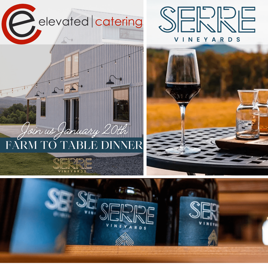 Farm to Table Dinner: Serre Vineyards Collaborates with Elevated Catering Co.