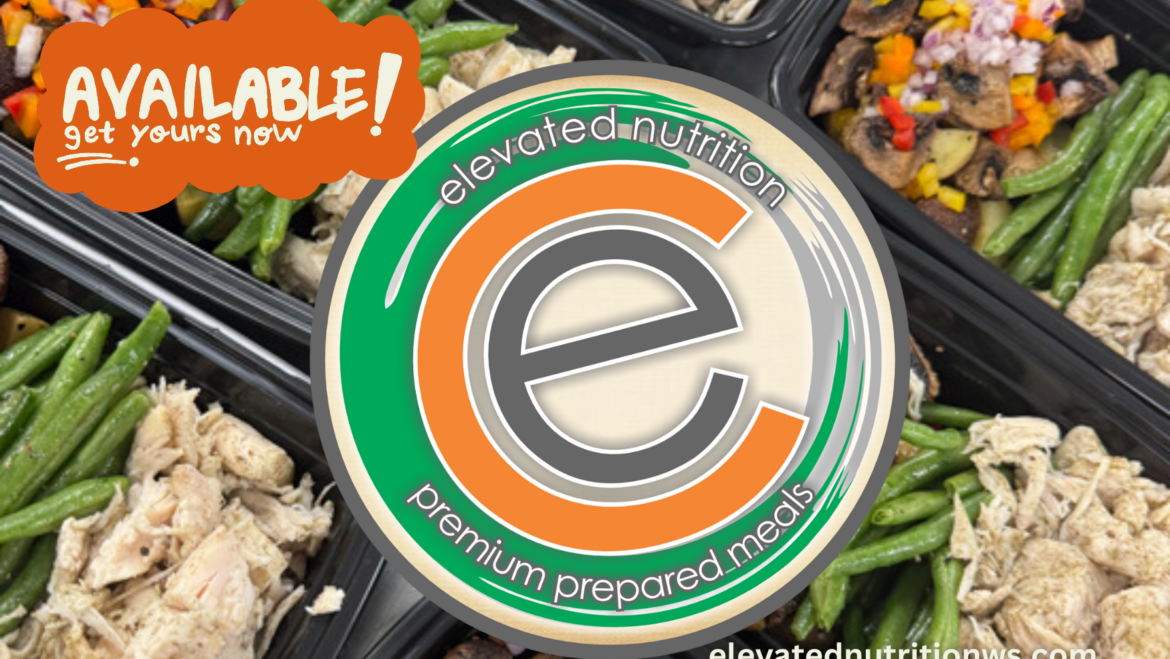 Elevated Nutrition Launches Local Nutritional Meal Prep Service