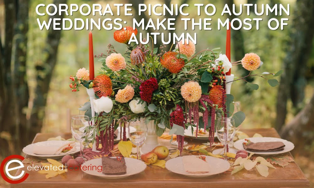 From Corporate Picnics to Wedding Receptions: Making the Most of Autumn